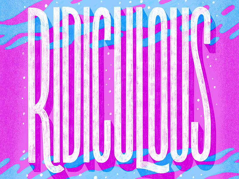Ridiculous colors ipad drawing handmade hand lettering handdrawn design customtype handlettering illustration typography type lettering