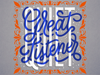 Quiet | Great Listener colors customtype design drawing hand lettering handdrawn handlettering handmade illustration ipad lettering type typography