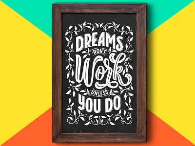 Dreams Don't Work Unless You Do chalk chalk lettering chalkboard customtype design drawing hand lettering handdrawn handlettering handmade illustration ipad lettering type typography