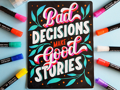 Bad Decisions Make Good Stories