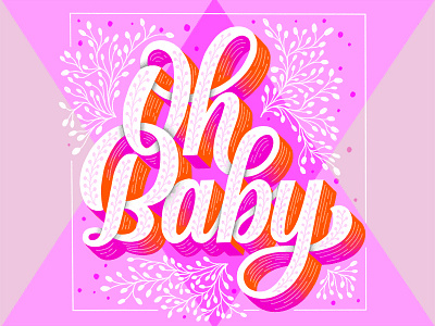 Oh Baby colors customtype design drawing hand lettering handdrawn handlettering handmade illustration ipad lettering type typography