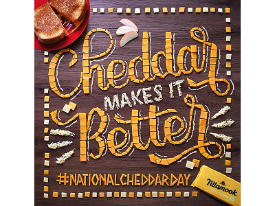Cheddar Makes it Better customtype design food food lettering food type hand lettering handlettering handmade illustration lettering tactile typography type typography