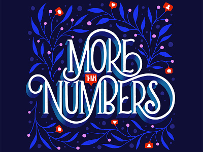 More Than Numbers colors customtype design drawing hand lettering handdrawn handlettering handmade illustration ipad lettering type typography