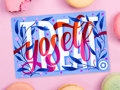 Treat Yoself colors customtype design drawing gift card hand lettering handdrawn handlettering handmade illustration ipad lettering type typography