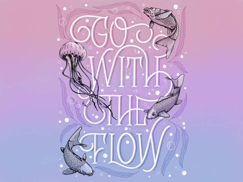 Go With The Flow art designer letterer gradient ipad drawing handmade hand lettering handdrawn design customtype handlettering illustration typography type lettering