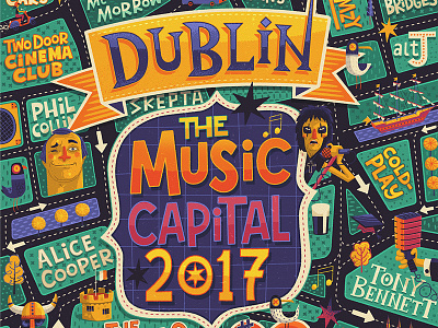 Dublin - The Music Capital 2017 ILLUSTRATED POSTER bands dublin fun hand drawn type hand lettering illustrated illustration ireland map music poster u2