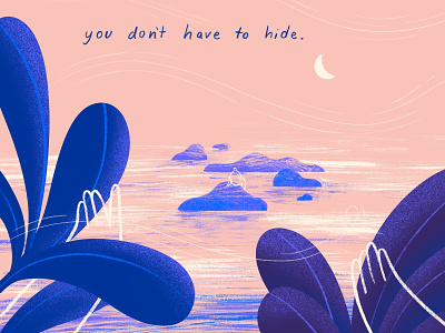 you don't have to hide calm conceptual art editorial illustration illustration design mindful mindfulness motivational peaceful procreate procreate art self love