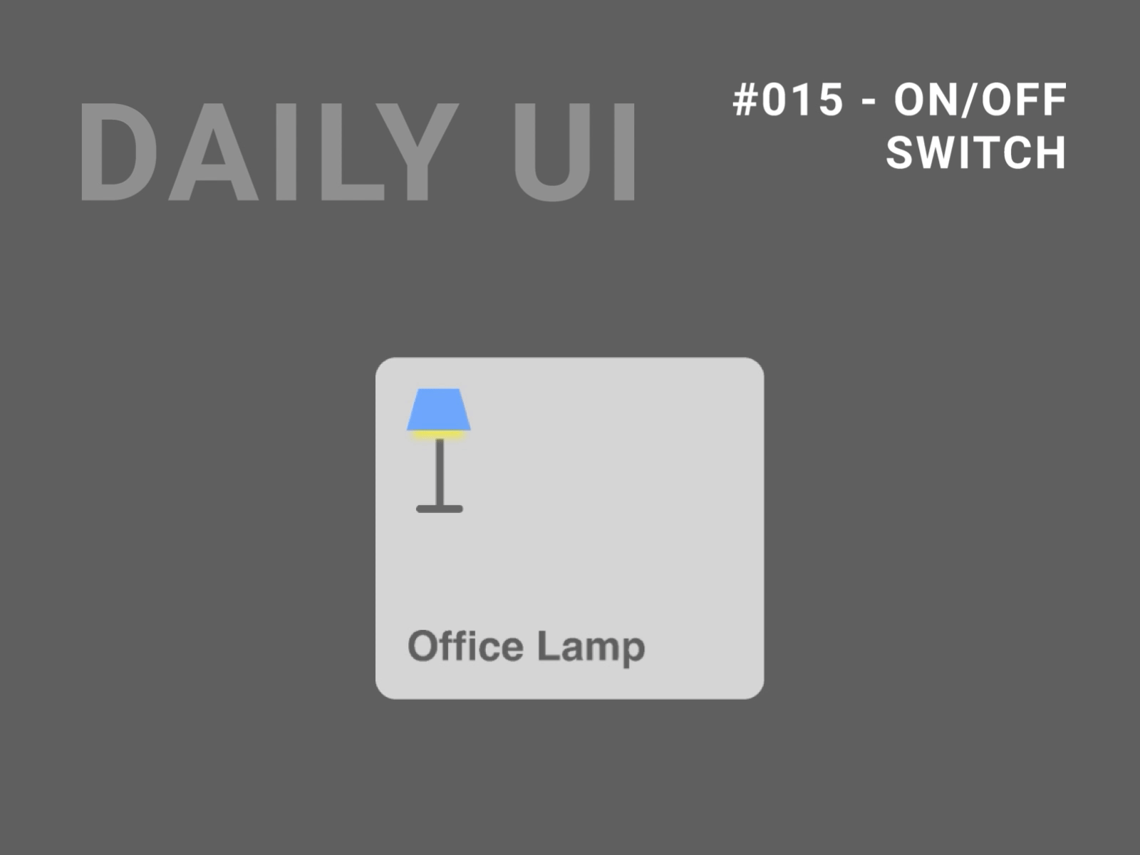 Daily UI Challenge 015 - On/Off Switch dailyui dailyui 015 figma iot lamp on off switch principle smart home smart light