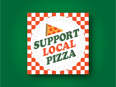 Support Local Pizza pizza shop local