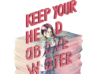 Keep Your Head Above Water 3d design digital art drawing editorial illustration lettering photoshop text typography water