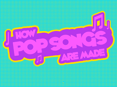 How A Pop Song Is Made Cover music pop song type