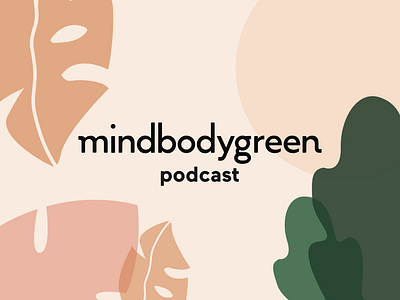 MindbodyGreen Podcast digital art editorial fitness health illustrations leafs media mood neutrals online plants podcast podcast logo podcasts social sun vector