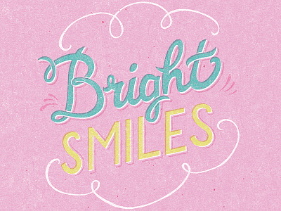 Bright Smiles design hand drawn hand lettering illustration script typography