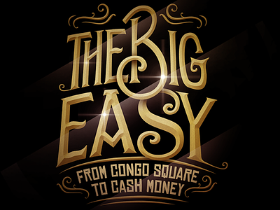 The Big Easy cash money congo square hand lettering illustration new orleans nola the big easy typography typography