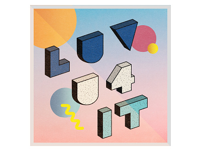 LUV U 4 IT Cover Art geometric illustration typography