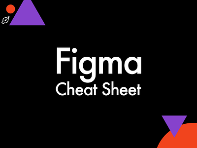 Figma Cheat Sheet