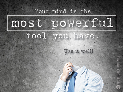 Your Mind is a Tool Graphic editorial graphic design meme