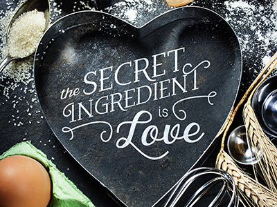 The secret ingredient is love baking cooking social media type typography