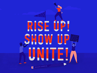 Rise Up, Show Up, Unite. characterdesign design flat illustration lettering riseupshowupunite typography vector vote