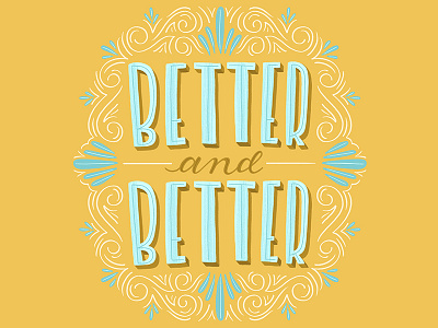 Better And Better Typography drawing flourish font hand drawn font hand lettering ipad ipad lettering lettering procreate procreate lettering san serif typography