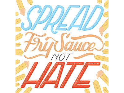 Fry sauce condiments frysauce lettering love