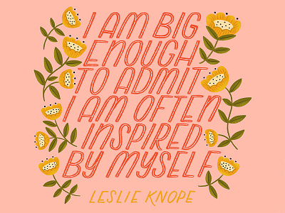 Inspired By Myself Leslie Knope Lettering