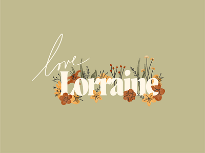Love Lorraine Logo bouquet brand identity branding earthy floral flowers foliage hand drawn handlettering leaf lilly logo logo design logotype marrage mushroom rose sprigs type wedding