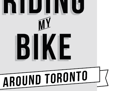 Riding my bike around Toronto -sketch badge bike poster toronto type