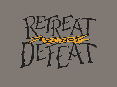 Defeated Lettering defeat draft hand lettering lettering rejected retreat retreat is not defeat rough sketch