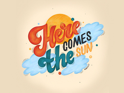 Lettering illustration. Here comes the sun. design font graphic handdrawn handlettering illustration lettering lettering illustration letters postcard poster prints sun type type illustration typography vintage