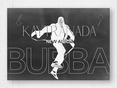 Kaytranada's Bubba poster album artwork billboard black white blackandwhite colors design kaytranada logo music negative photos photoshop poster print typo typogaphy