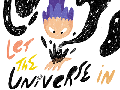 Let the universe in bright character design colorful comic flow hand lettering illustration kidlitart pencil shading texture wavy