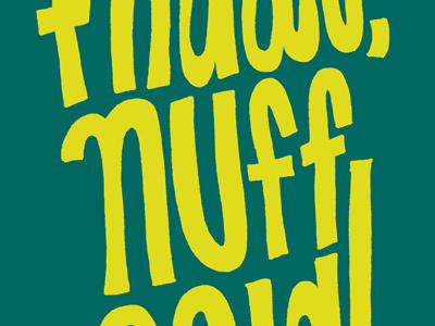Friday Nuff Said (vertical attached) color colors freehand friday hand drawn hand lettering hand letters handdrawn lettering letters nuff said tgif type typography