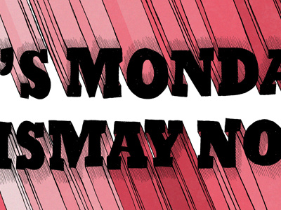 It's Monday, Dismay Not (by Skinny Will) color colors guest post hand drawn hand letters lettering letters monday motivational motivational monday type typography