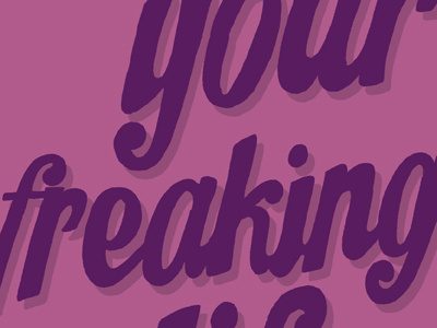 Live Your Freaking Life color colors hand drawn hand lettering hand letters lettering letters monday motivational motivational monday type typography