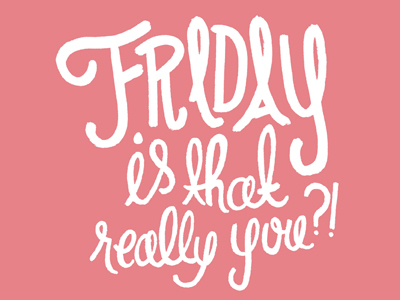 Friday, Is That Really You?! by Eliza Hack on Dribbble