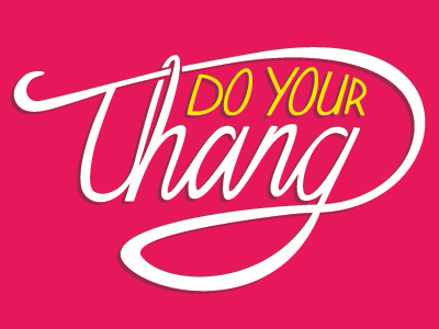 Do Your Thang (Jillian Kies) color colors guest post hand drawn hand letters lettering letters monday motivational motivational monday type typography