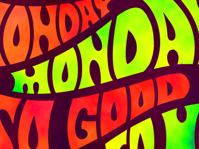 Monday So Good To Me (Lauren Machlica) color colors guest post hand drawn hand letters lettering letters monday motivational motivational monday type typography