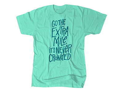 Extre Mile T-Shirt on Knative Co. hand drawn hand lettering handdrawn lettering motivational monday tshirt tshirt design type typography
