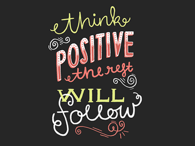 Think Positive (Steph Baxter) color colors guest post hand drawn hand letters lettering letters monday motivational motivational monday type typography