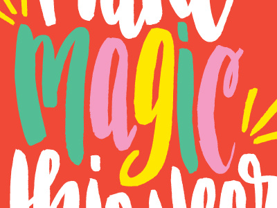 Make Magic This Year color colors hand drawn hand lettering hand letters lettering letters monday motivational motivational monday type typography