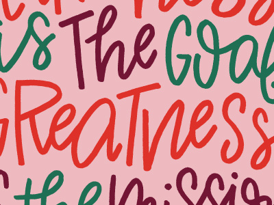 Happiness is the goal. Greatness is the mission. color colors hand drawn hand lettering hand letters lettering letters monday motivational motivational monday type typography