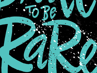 Dare to be Rare color colors hand drawn hand lettering hand letters lettering letters monday motivational motivational monday type typography
