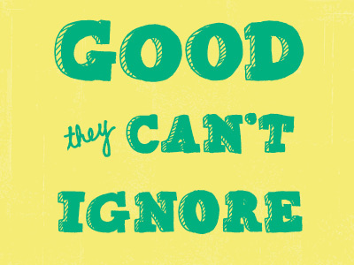 Be So Good They Can't Ignore You color colors freehand hand drawn hand lettering hand letters handdrawn lettering letters monday motivational motivational monday script type typography