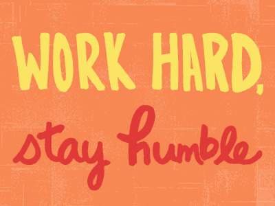 Work Hard Stay Humble