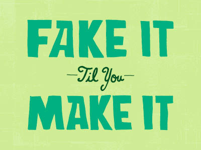 Fake It Til You Make It color colors freehand hand drawn hand lettering hand letters handdrawn lettering letters monday motivational motivational monday script type typography