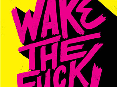 Wake The Fuck Up (Jay Roeder) color colors freehand guest post hand drawn hand lettering hand letters handdrawn lettering letters monday motivational motivational monday type typography