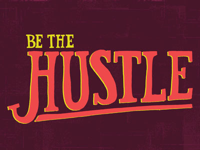 Be The Hustle