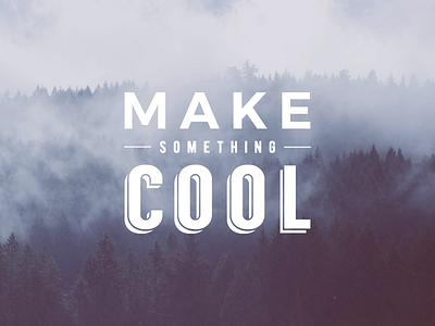 Make Something Cool