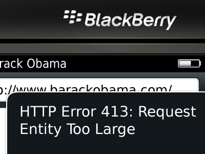 HTTP Error 413: Request Entity Too Large blackberry error http mobile